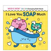 预 售我非常爱你肥皂英文儿童趣味Rose Rossner进口原版书I Love You Soap MuchSourcebooks