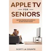 4周达Apple TV For Seniors Getting Started With Apple TV 4K and HD With TVOS 13 9781629176208