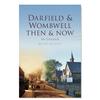 预 售欧洲今昔达菲尔德与沃姆威尔英文摄影人文景观精装进口原版外版书Darfield & Wombwell Then & Now
