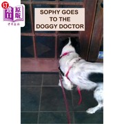 海外直订Sophy Goes To The Doggy Doctor 苏菲去看狗狗医生