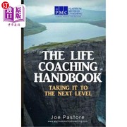 海外直订The Life Coaching Handbook  Taking it to the Next Level 生活指导手册：更上一层楼