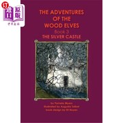 海外直订theadventuresofthewoodelves3book3thesilvercastle木，精灵历险记3:第3册:银城堡