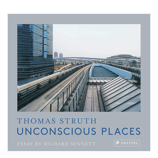 Thomas Struth托马斯斯特鲁斯 Unconscious Places无意识的地方 英文原版图书籍进口正版