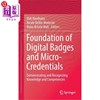 海外直订foundationofdigitalbadgesandmicro-credentialsdemonstratingandrecognizin数字徽章，和微型证书的基础