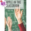 海外直订Apple In the Classroom  A Guide to Mac  iPad  and iWork 课堂上的苹果：Mac、iPad和iWork指南