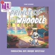 海外直订Princess the Whoodle  Embracing Her Unique Heritage 公主 拥抱她独特的传统