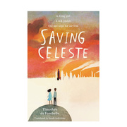 拯救塞莱斯特Saving Celeste 蒂莫泰·德丰贝勒 6岁以上知识启蒙自然科学 英文原版进口青少年读物