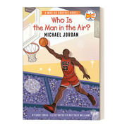 Who Is the Man in the Air? Michael Jordan 谁是空中飞人? 迈克尔·乔丹 英文原版图像小说 进口英语书籍