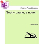 海外直订Sophy Laurie; A Novel. 索菲·劳里；一本小说。