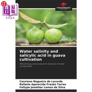 海外直订Water salinity and salicylic acid in guava cultivation 番石榴栽培中水的盐度和水杨酸