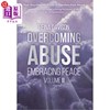 海外直订Overcoming Abuse Embracing Peace Vol II 克服虐待拥抱和平第二卷