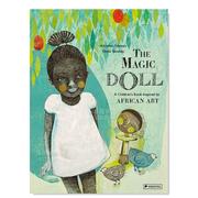 魔法娃娃：一本受非洲艺术启发的儿童书 The Magic Doll  A Children’s Book Inspired by African Art 英文原版进口外