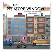 预 售宠物店橱窗 The Pet Store Window英文儿童绘本原版图书外版进口书籍 Buitrago  Jairo ; Yockteng  Rafael ; Amado  Eli