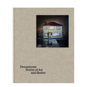 预售梦想家园:艺术与家的故事英文，综合设计精装，进口原版外版书籍dreamhomestoriesofartandshelter